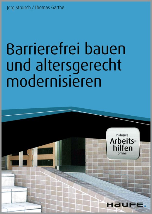 Barrierefrei bauen und altersgerecht modernisieren